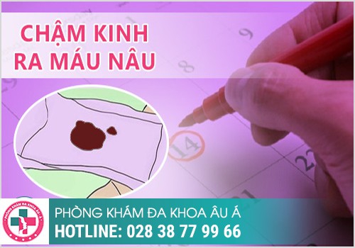 Nguyên nhân chậm kinh ra máu màu nâu là gì?