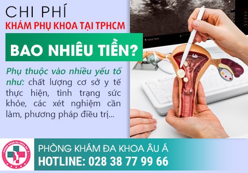 CHI PHÍ KHÁM BỆNH PHỤ KHOA LÀ BAO NHIÊU?